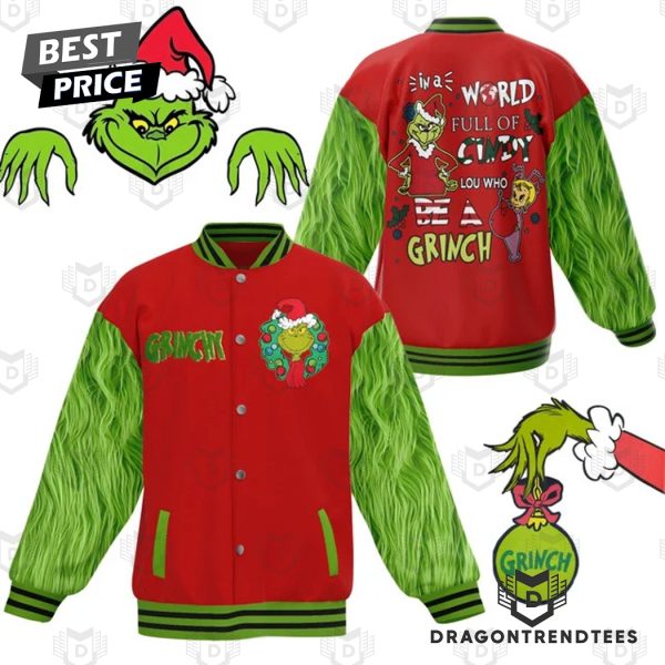 The Grinch – In A World Full Of Grinches Be Cindy Lou Who Baseball Jacket