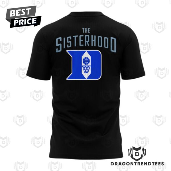 The Sisterhood Duke Blue Devils Women Basketball 3D T-Shirt