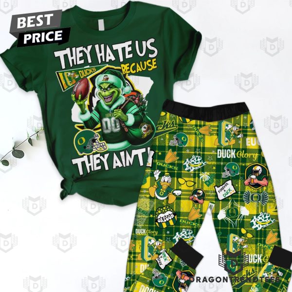 They Hate Us Because They Aint Us Oregon Ducks Pajamas Set