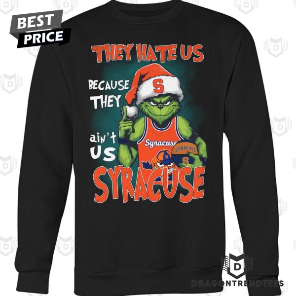 They Hate Us Because They Aint Us Syracuse Orange Basketball Unisex T-Shirt