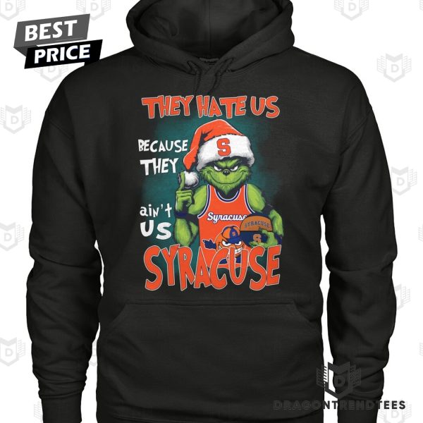 They Hate Us Because They Aint Us Syracuse Orange Basketball Unisex T-Shirt