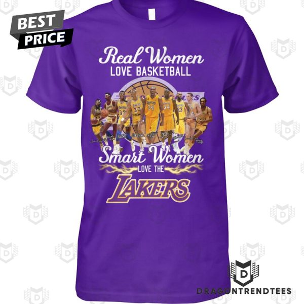 Real Women Love Basketball Smart Women Love The Los Angeles Lakers Signature Unisex T-Shirt