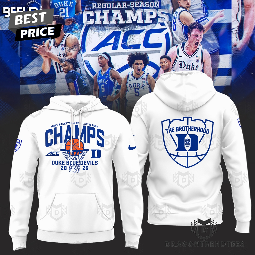 Duke Blue Devils 2025 ACC Mens Basketball Regular Season Champions The Brotherhood Hoodie Duke Blue Devils 2025 ACC Mens Basketball Regular Season Champions The Brotherhood Hoodie