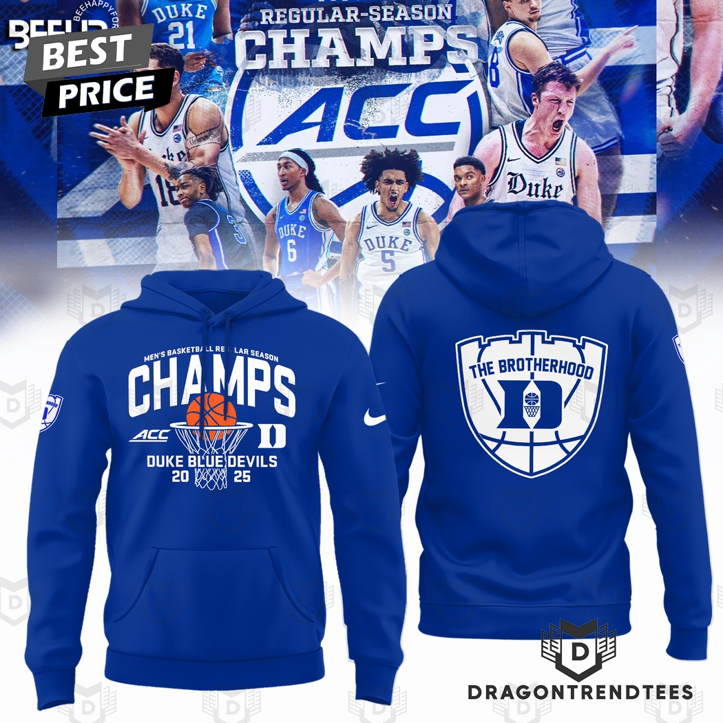 Duke Blue Devils 2025 ACC Mens Basketball Regular Season Champions The Brotherhood Hoodie - Blue Duke Blue Devils 2025 ACC Mens Basketball Regular Season Champions The Brotherhood Hoodie - Blue