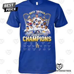 Los Angeles Dodgers Back To Back World Series Champion 2025 Signature Unisex T-Shirt