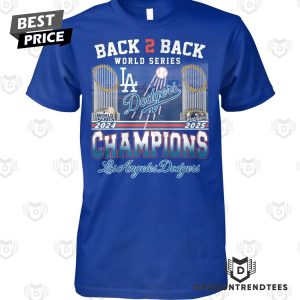 Back To Back 2025 Los Angeles Dodgers World Series Champion Unisex T-Shirt