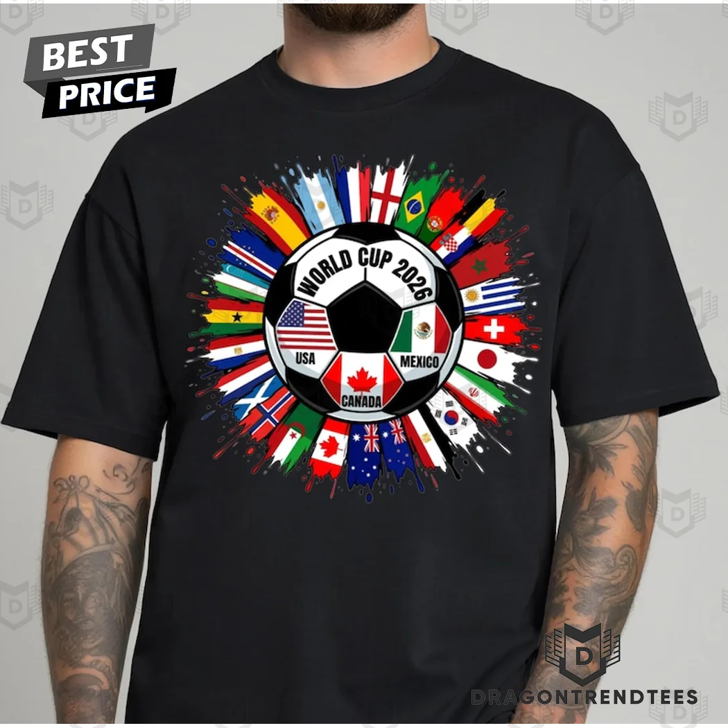 2026 World Cup Soccer Tournament USA Canada Mexico Host International Flags Graphic T-Shirt 2026 World Cup Soccer Tournament USA Canada Mexico Host International Flags Graphic T-Shirt