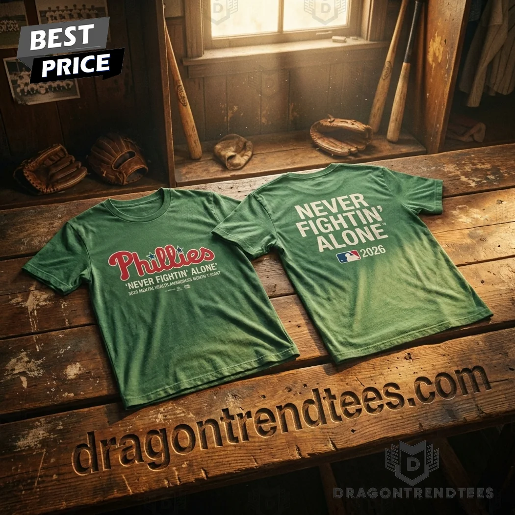 Philadelphia Phillies ‘Never Fightin’ Alone’ 2026 Mental Health Awareness Month T-Shirt Philadelphia Phillies ‘Never Fightin’ Alone’ 2026 Mental Health Awareness Month T-Shirt