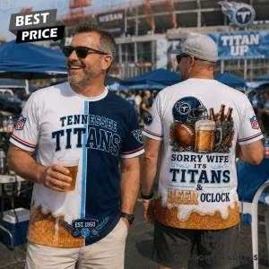 Tennessee Titans Sorry Wife Its Titans and Beer Oclock Funny Football Fan Est 1960 Tailgate 3D Graphic T-Shirt