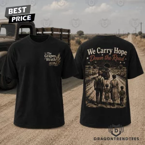 The Grapes of Wrath We Carry Hope Down the Road Vintage American Worker Graphic T-Shirt